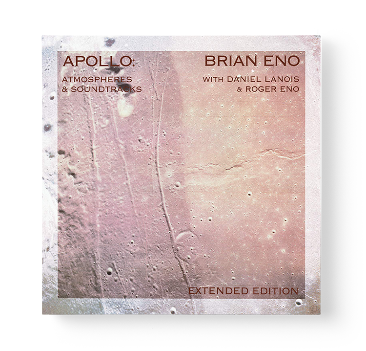 Apollo: Atmospheres and Soundtracks by Brian Eno, Roger Eno, and Daniel Lanois